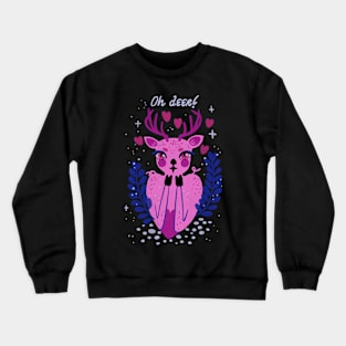 Oh deer Crewneck Sweatshirt